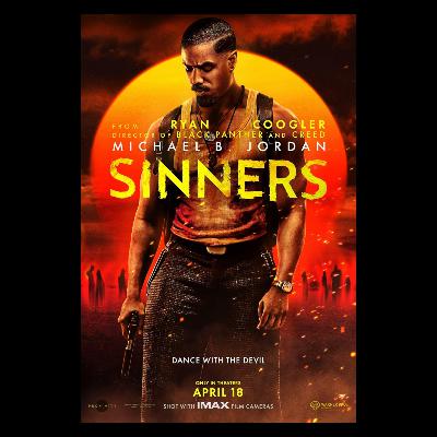 Episode 115 - Sinners (2025)