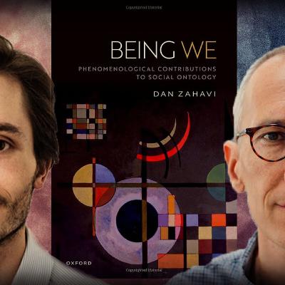 #1224 Dan Zahavi - Being We: Phenomenological Contributions to Social Ontology #1224 Dan Zahavi - Being We: Phenomenological Contributions to Social Ontology