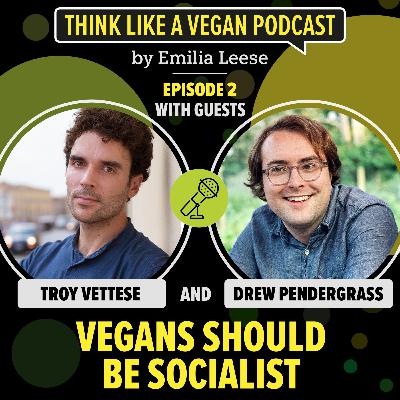 Ep.10 Vegans should be socialist
