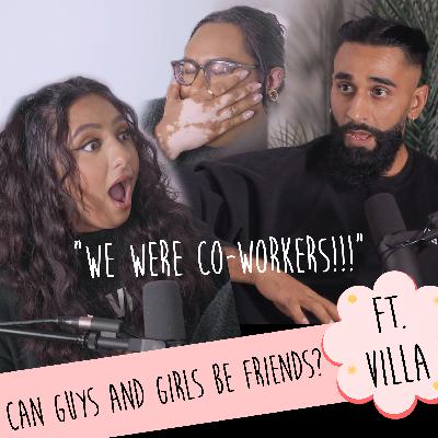 S3E5 - Can Guys & Girls Be Friends? 👀 Ft. Villa