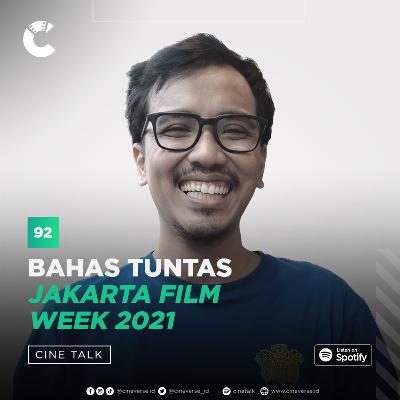 Cinetalk 92 - Bahas Tuntas Jakarta Film Week 2021