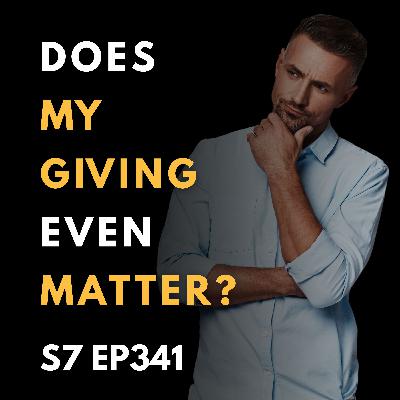Does My Giving Even Matter? Does My Giving Even Matter?