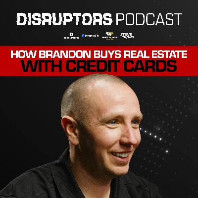 How Brandon Buys Real Estate With Credit Cards