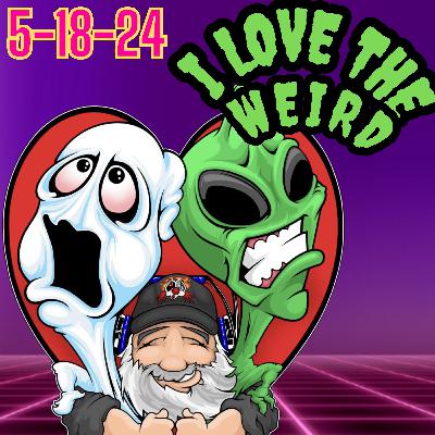 I LOVE THE WEIRD 5-18