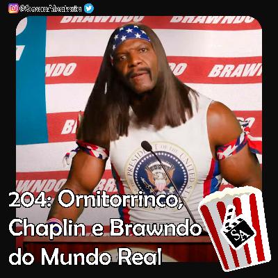 Ep.204 - Ornitorrinco, Chaplin e Brawndo do Mundo Real - Idiocracia (2006)