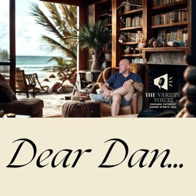 Dear Dan: Dan's Opinions on High School Sports and the CCL
