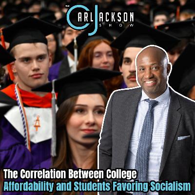 The Correlation Between College Affordability and Students Favoring Socialism The Correlation Between College Affordability and Students Favoring Socialism