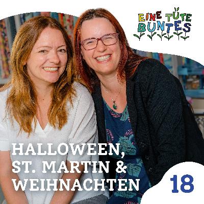 Episode 18: Halloween, St. Martin & Weihnachten Episode 18: Halloween, St. Martin & Weihnachten
