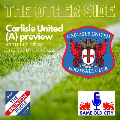 The Other Side: Carlisle United (A) preview with Lee from The Brunton Bugle