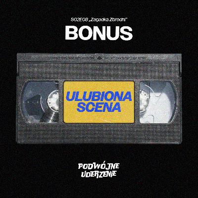 BONUS: Ulubiona scena z 'Zagadki Zbrodni' BONUS: Ulubiona scena z 'Zagadki Zbrodni'