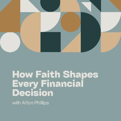 How Faith Shapes Every Financial Decision
