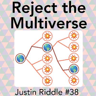 #38 – Reject the Multiverse: taking wave function collapse seriously