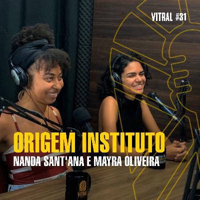 ORIGEM INSTITUTO | NANDA SANT'ANA E MAYRA OLIVEIRA - Vitral #31