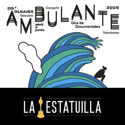 Los documentales de Ambulante 2025 con Blanmi Nuñez, coordinadora de programación