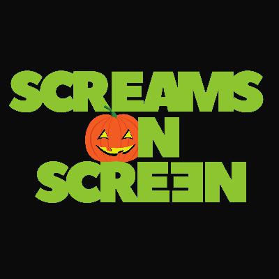 HALLOWEEN SPECIAL: Screams On Screen HALLOWEEN SPECIAL: Screams On Screen