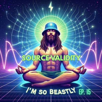 Episode 15 - Source Validity