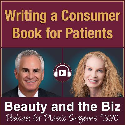 Writing a Consumer Book for Patients — Scott R. Miller, MD (Ep. 330)