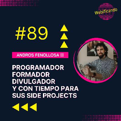 89. Una de Programación, Formación y Publicación de Libros con Andros Fenollosa (Parte 1) 89. Una de Programación, Formación y Publicación de Libros con Andros Fenollosa (Parte 1)