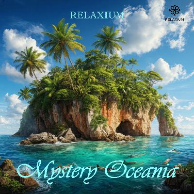 Relaxium - Mystery Oceania 23-08-2025[Master]