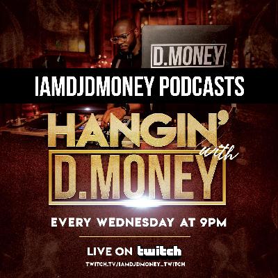 TWITCH: HANGIN' WITH D.MONEY (June 24th, 2020)