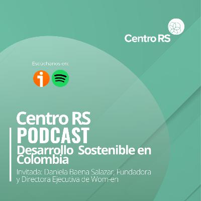 Desarrollo Sostenible en Colombia -Daniela Baena, Wom-en