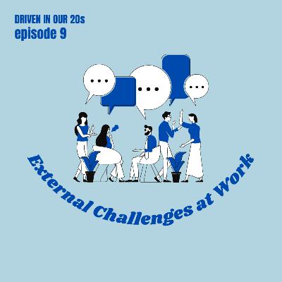 Ep 9: Challenges at Work Pt. 2