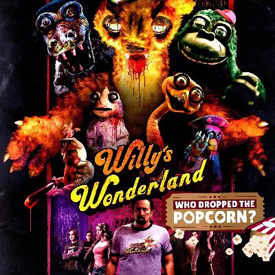 Ep15 - Willy's Wonderland Ep15 - Willy's Wonderland
