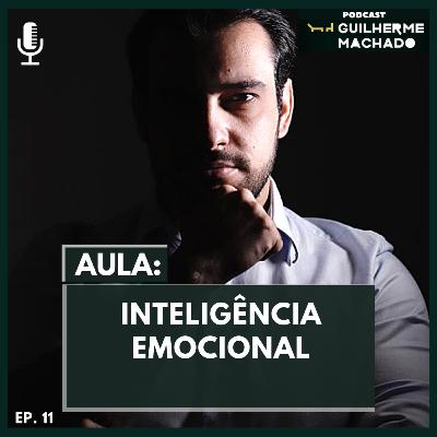 EP # 11 - Inteligência Emocional EP # 11 - Inteligência Emocional