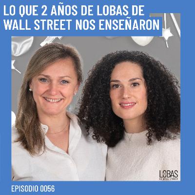 56. 2 años después: lo que pensamos ahora sobre dinero, éxito y libertad 56. 2 años después: lo que pensamos ahora sobre dinero, éxito y libertad