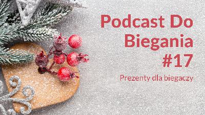 PDB 017 - Prezenty dla biegaczy