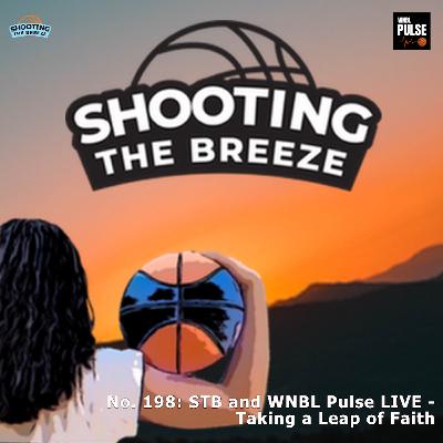 No. 198: STB and WNBL Pulse LIVE - Taking a Leap of Faith