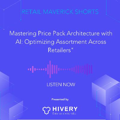 Mastering Price Pack Architecture with AI: Optimizing Assortment Across Retailers