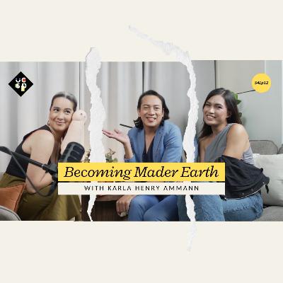 S4 | Ep. 12 Becoming Mader Earth with Karla Henry Ammann