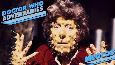 Doctor Who Adversaries – Meglos