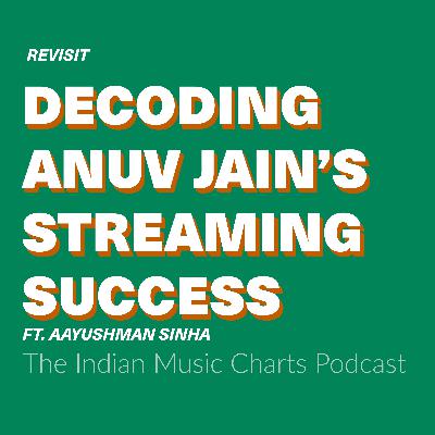 [Revisit] Decoding Anuv Jain's Streaming Success