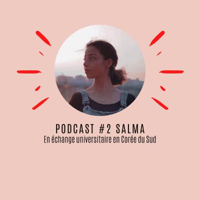 #2 Conversation avec Salma, en échange universitaire en Corée du Sud