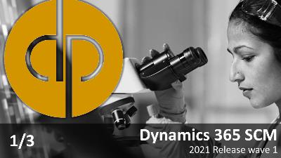 Dynamics 365 Supply Chain Management, 2021 Release wave 1 notes (1/3)