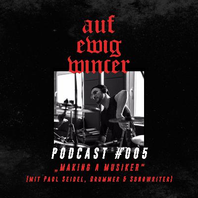 #005: Making a Musiker - Paul Seidel (Drummer & Songwriter)