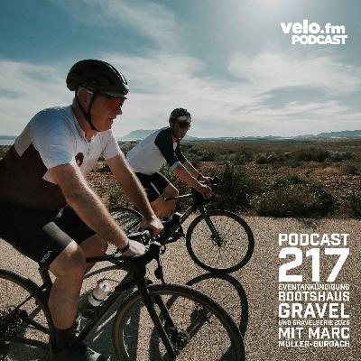 Folge 217: Eventankündigung Bootshaus Gravel in Bonn & Neue Gravelserie 2026 mit Marc Müller-Burdach