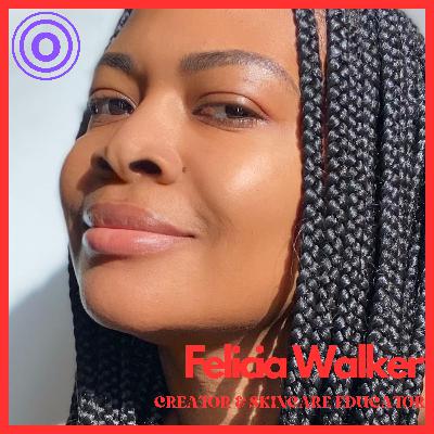 Felicia Walker of ThisThatBeauty on Sustainable Influence, Boundaries & Equity in the Creator Economy