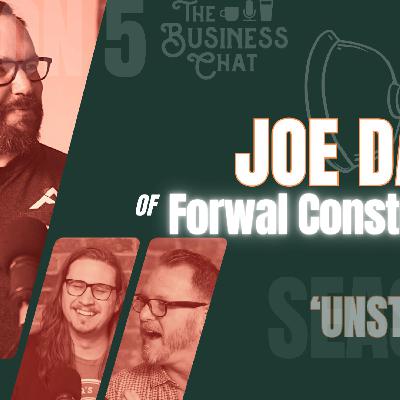 S5 'Unstuck' E7: Joe Daley of Forwal Construction