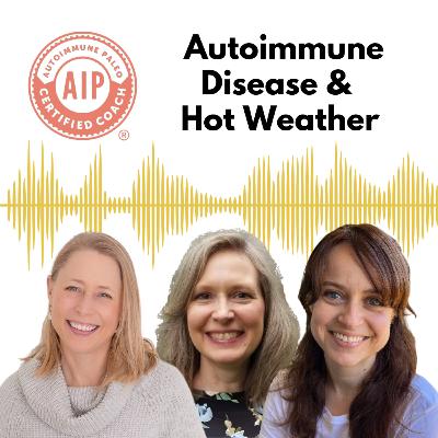 20. Hot Weather & Autoimmune Disease 20. Hot Weather & Autoimmune Disease