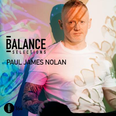 Balance Selections 364: Paul James Nolan Balance Selections 364: Paul James Nolan
