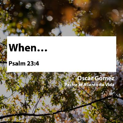 When… • Oscar Gomez
