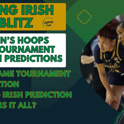 #NotreDame Women's Basketball NCAA Tournament Preview & Predictions | #FightingIrish Daily Blitz #NotreDame Women's Basketball NCAA Tournament Preview & Predictions | #FightingIrish Daily Blitz