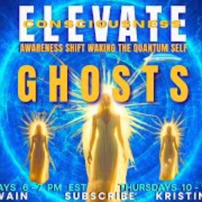 What Are Ghost_   ELEVATE - THE AWARENESS SHIFT