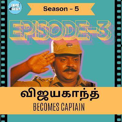 S05E03 - விஜயகாந்த் becomes Captain