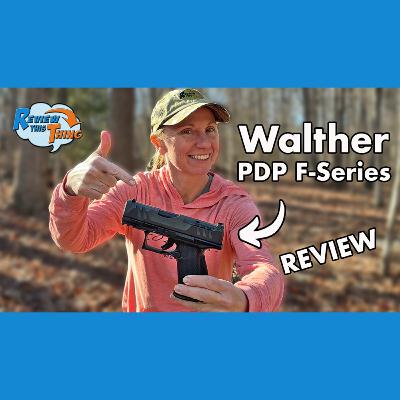 Walther PDP F-Series Complete Review: Best Pistol for Women? Walther PDP F-Series Complete Review: Best Pistol for Women?