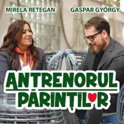 Despre cum părinții influentează viețile copiilor #68 Mirela Retegan - Antrenorul Părinților