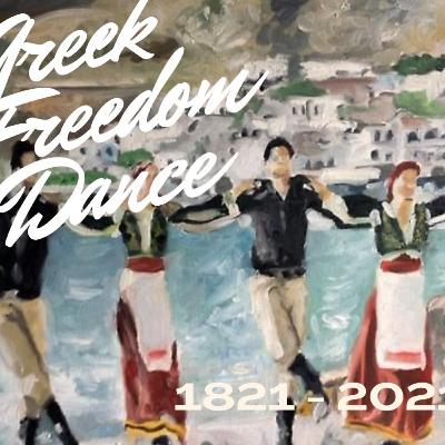 Freedom Dance 1821 - 2021 Freedom Dance 1821 - 2021